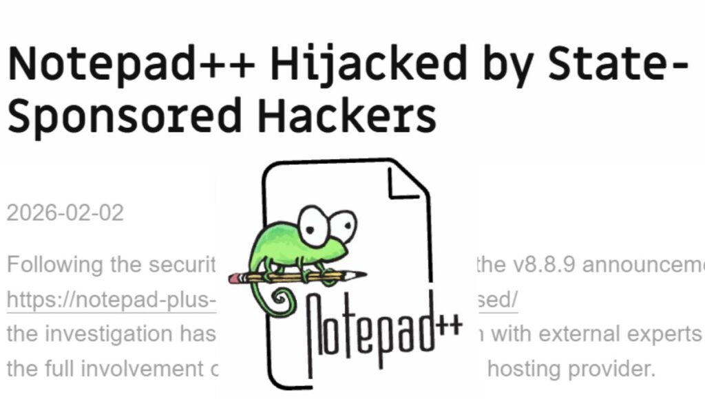 How Attackers Hijacked Notepad++ and Turned a Simple Update Into a Cyber Weapon?