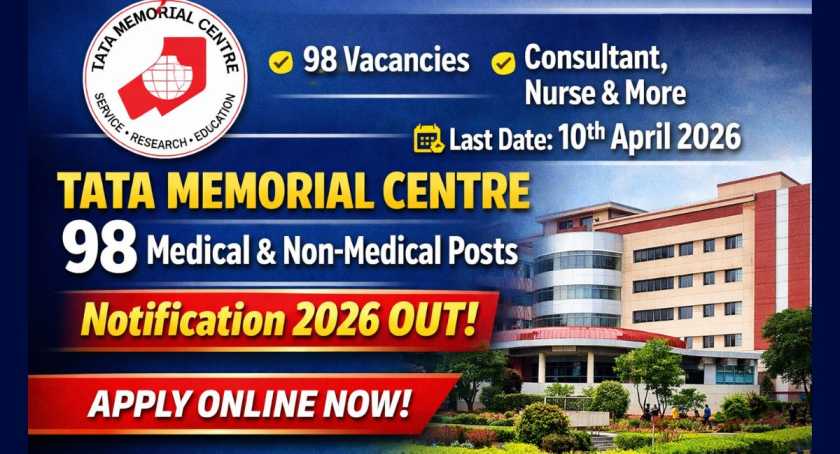 Tata Memorial Centre 98 Medical & Non-Medical Posts