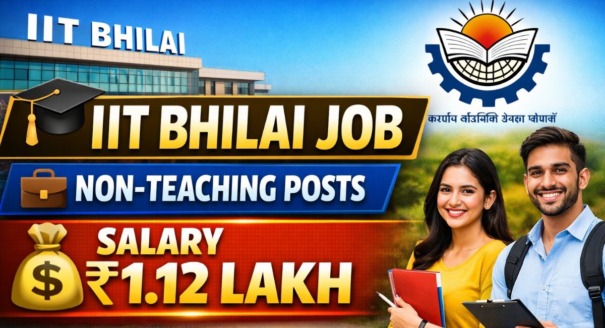 IIT Bhilai Non-Teaching Recruitment